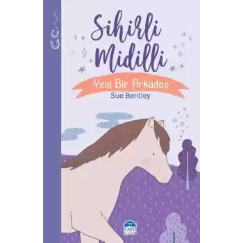 Sihirli Midilli - Sihirli Hayvanlar - Yeni Bir Arkadaş