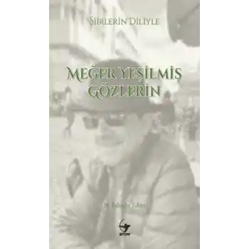 Şiirlerin Diliyle Meğer Yeşilmiş Gözlerin