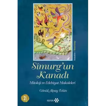 Simurgun Kanadı - Mitoloji ve Edebiyat Makaleleri - Ciltsiz
