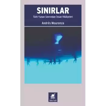 Sınırlar: Türk-Yunan Sınırından İnsan Hikâyeleri