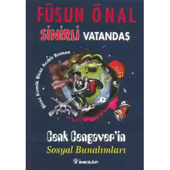 Sinirli Vatandaş Cenk Cengaver’in Sosyal Bunalımları Biraz Komik, Biraz Acıklı Roman
