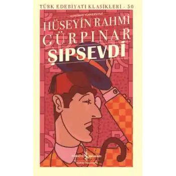 Şıpsevdi - Türk Edebiyatı Klasikleri (Ciltli)