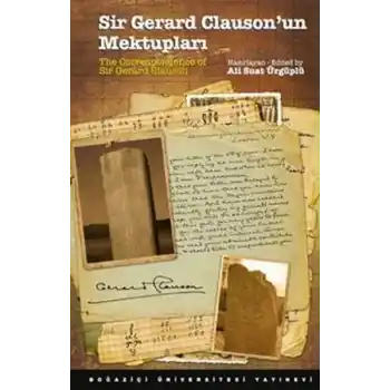 Sir Gerard Clausonun Mektupları / The Correspondence of Sir Gerard Clauson