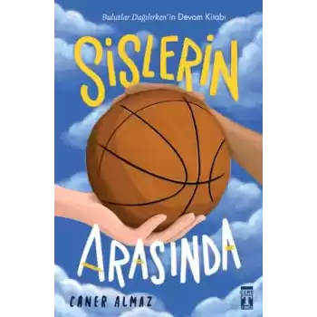 Sislerin Arasında