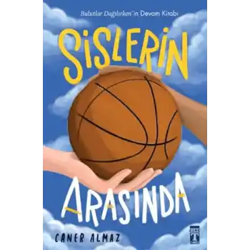Sislerin Arasında