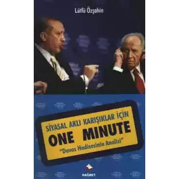 Siyasal Aklı Karışıklar İçin One Minute  Davos Hadisesinin Analizi
