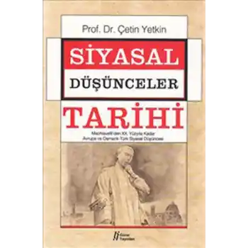 Siyasal Düşünceler Tarihi 2  Machiavelliden XX. Yüzyıla Kadar Avrupa ve Osmanlı-Türk Siyasal Dü