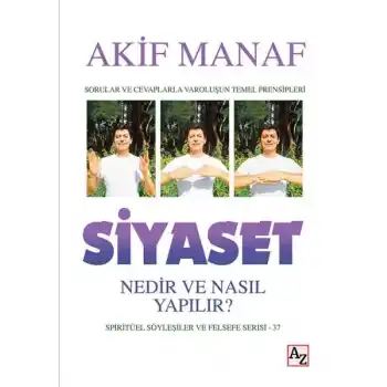 Siyaset Nedir ve Nasıl Yapılır? - Spiritüel Söyleşiler ve Felsefe Serisi 37