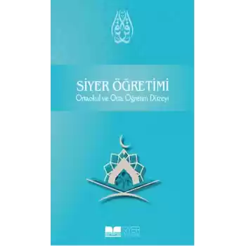Siyer Öğretimi Ortaokul ve Orta Öğretim Düzeyi
