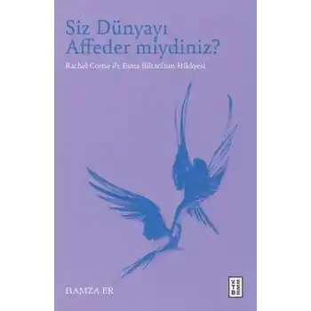 Siz Dünyayı Affeder miydiniz?