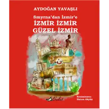 Smyrnadan İzmire İzmir İzmir Güzel İzmir