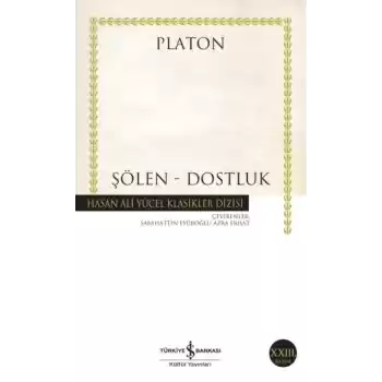 Şölen - Dostluk - Hasan Ali Yücel Klasikleri