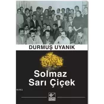 Solmaz Sarı Çiçek