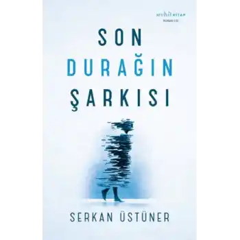 Son Durağın Şarkısı