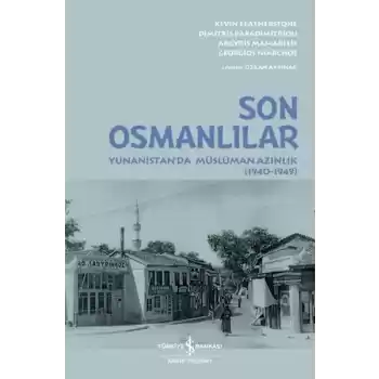 Son Osmanlılar Yunanistan’da Müslüman Azınlık (1940-1949)