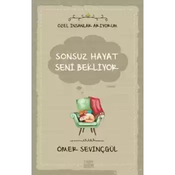 Sonsuz Hayat Seni Bekliyor