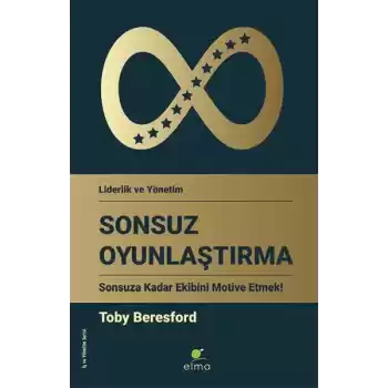 Sonsuz Oyunlaştırma - Sonsuza Kadar Ekibini Motive Etmek!