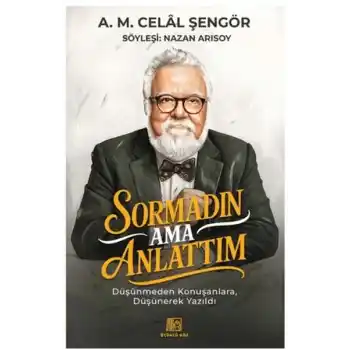 Sormadın Ama Anlattım