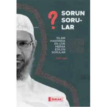 Sorun Sorular;İslam Hakk ında En Çok Merak Edilen Sorular