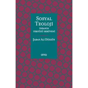 Sosyal Teoloji - İnsanın Yeryüzü Serüveni - Ciltsiz