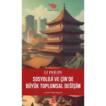Sosyoloji ve Çin’de Büyük Toplumsal Değişim
