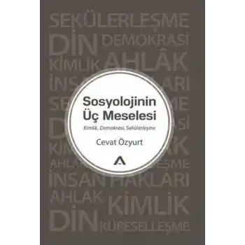 Sosyolojinin Üç Meselesi
