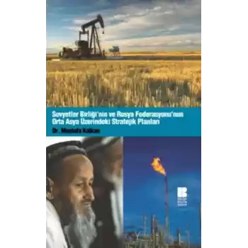 Sovyetler Birliğinin ve Rusya Federasyonunun Orta Asya Üzerindeki Stratejik Planları