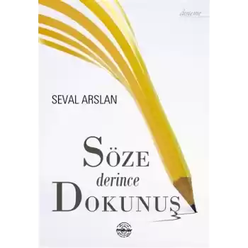 Söze Derince Dokunuş