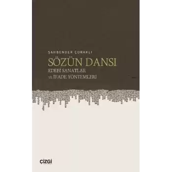 Sözün Dansı – Edebi Sanatlar ve İfade Yöntemleri