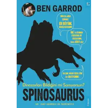 Spinosaurus; Dinozorları Bildiğini mi Sanıyorsun?