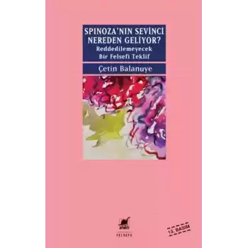 Spinozanin Sevinci Nereden Geliyor