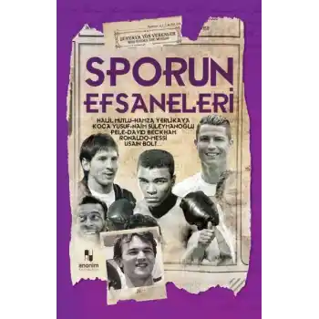 Sporun Efsaneleri - Dünyaya Yön Verenler