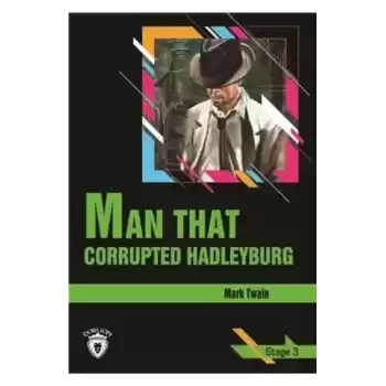 Stage 3 - Man Yhat Corrupted Hadleyburg