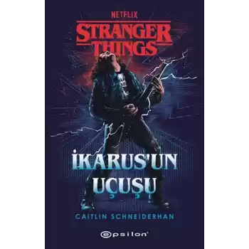 Stranger Things : İkarus’un Uçuşu