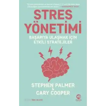 Stres Yönetimi Başarıya Ulaşmak İçin Etkili Stratejiler