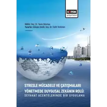 Stresle Mücadele Ve Çatışmaları Yönetmede Duygusal Zekanın Rolü