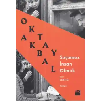 Suçumuz İnsan Olmak