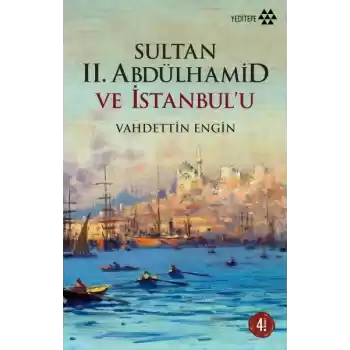 Sultan 2. Abdülhamid ve İstanbulu