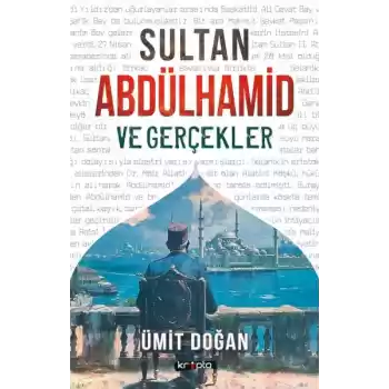 Sultan Abdülhamid Ve Gerçekler