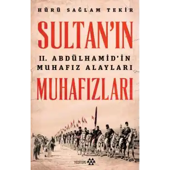 Sultanın Muhafızları - 2. Abdulhamidin Muhafız Alayları