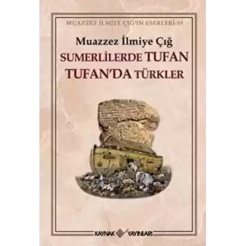 Sümerlilerde Tufan Tufan’da Türkler