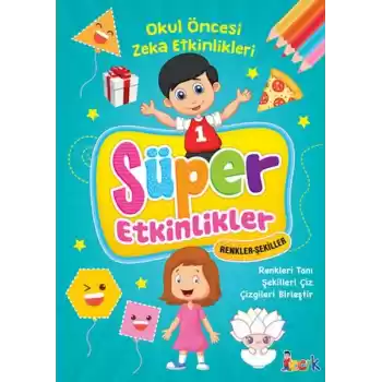 Süper Etkinlikler - Renkler Şekiller