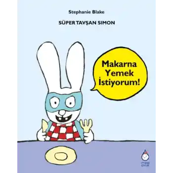 Süper Tavşan Simon Makarna Yemek İstiyorum!