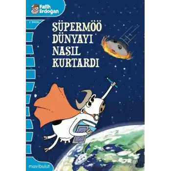 Süpermöö Dünyayı Nasıl Kurtardı?