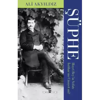 Şüphe: Hayri Beyin Vefatı İntihar mı Cinayet mi?