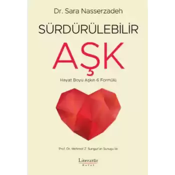 Sürdürülebilir Aşk - Hayat Boyu Aşkın 6 Formülü