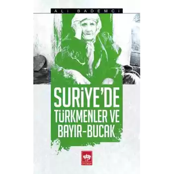 Suriyede Türkmenler ve Bayır - Bucak