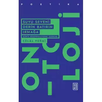 Suyu Seveni Derin Batırın Irmağa