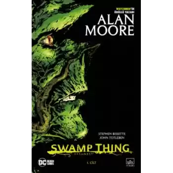 Swamp Thing Efsanesi - 1. Cilt