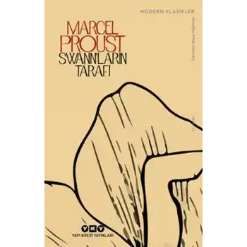 Swann’ların Tarafıı - Kayıp Zamanın İzinde - Modern Klasikler